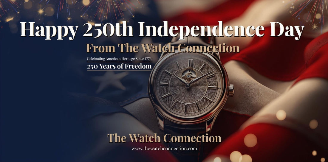 Happy 250th Independence Day from The Watch Connection